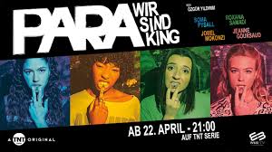 Am 22.04.2021 um 21:00 Uhr feiert die neue deutsche Serie „Para – Wir sind King“ mit Sanne Schnapp (‚Heike‘) ihre Premiere bei TNT Serie